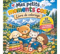 Mes petits moments cosy: Livre de coloriage