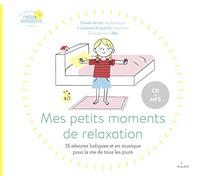 Mes petits moments de relaxation (pour la vie de tous les jours)