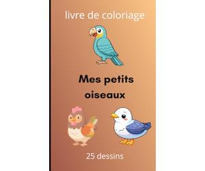 mes petits oiseaux: livres de coloriages