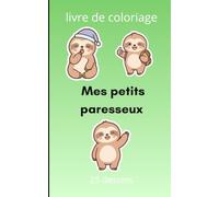 Mes petits paresseux: Livre de coloriages