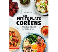 So-Yeon Lee – Mes petits plats coréens – Bibimbap, Kimchi, Raviolis & Cie ! – Broché