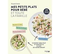 Mes petits plats pour bébé et toute la famille
