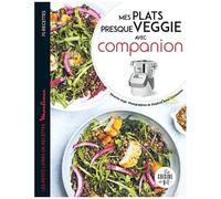 Mes Petits Plats Presque Veggie Avec Companion