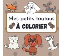 Mes petits toutous à colorier: Cahier de coloriages pour enfant | A partir de 2 ans | 50 dessins d’animaux mignons à colorier | Grand format