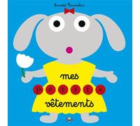 Mes petits vêtements - Annette Tamarkin - Grandes Personnes - cartonné - Document jeunesse