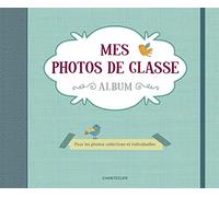 Mes photos de classe album: Pour les photos collectives et individuelles