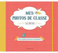 Mes Photos De Classe Album Rouge - Pour Les Photos Collectives Et Individuelles