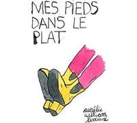 Mes pieds dans le plat Aurélie William Levaux (Auteur)