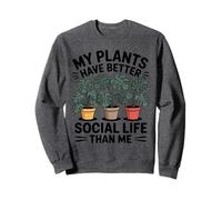 Mes Plantes Ont Une Meilleure Vie Sociale Que Moi Design Mon Sweatshirt