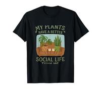 Mes plantes ont une meilleure vie sociale que moi - Plant Pun T-Shirt