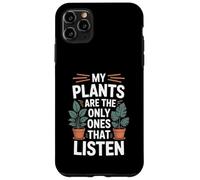 Mes Plantes sont Les seules à écouter Funny Plant Lover Coque pour iPhone 11 Pro Max