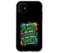Mes Plantes sont Plus chères Que Vos Chaussures Coque pour iPhone 11