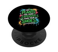 Mes Plantes sont Plus chères Que Vos Chaussures PopSockets PopGrip Adhésif