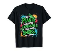 Mes Plantes sont Plus chères Que Vos Chaussures T-Shirt