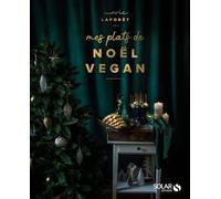 Mes plats de Noël vegan