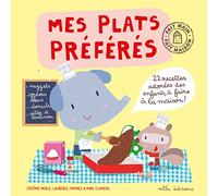 Mes plats préférés: 22 recettes adorées des enfants à faire à la maison !