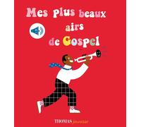 Mes plus beaux airs de gospel en livre sonore