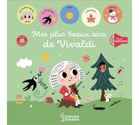 Mes plus beaux airs de Vivaldi – Illustré par Sarah Andreacchio – Larousse – Cartonné