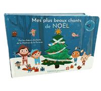 Mes plus beaux chants de Noël Par les choeurs d'enfants de la Maitrise de la Perverie - Marie Deloste - Thomas Editions - cartonné - Comptine, chant