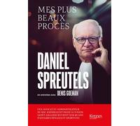Mes plus beaux procès 40 ans d'affaires pénales et sportives - Daniel Spreutels - Kennes - Les 3 As - broché - Autobiographie