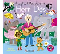 Mes plus belles chansons d'Henri Dès Livre sonore et d'éveil avec 6 puces sonores Bébé dès 6 mois