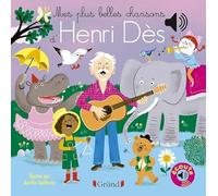 Mes plus belles chansons d'Henri Dès - Livre sonore et d'éveil avec 6 puces sonores - Bébé dès 6 mois