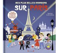 Mes plus belles chansons sur Paris - Livre sons et lumières avec 6 puces avec les extraits originaux, grand format - Dès 1 an