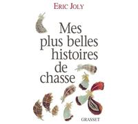 Mes plus belles histoires de chasse