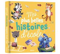 Mes plus belles histoires d'école - Sophie De Mullenheim - Auzou Philippe Eds - cartonné - Album jeunesse