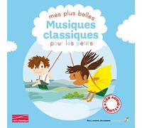 MES PLUS BELLES MUSIQUES CLASSIQUES LIVRE-CD T1