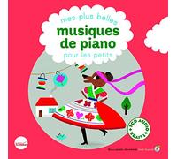 MES PLUS BELLES MUSIQUES DE PIANO POUR LES PETITS LIVRE-CD