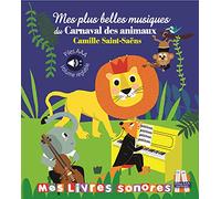 Mes plus belles musiques du Carnaval des animaux: Camille Saint-Saens
