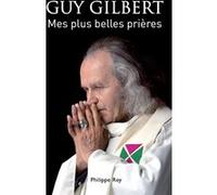 Mes plus belles prières Guy Gilbert (Auteur)