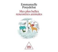 Emmanuelle Pouydebat – Mes plus belles rencontres animales – Essai – broché