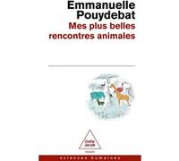 Emmanuelle Pouydebat – Mes plus belles rencontres animales – Essai – Poche