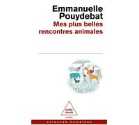 Emmanuelle Pouydebat – Mes plus belles rencontres animales – Essai – Poche