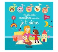 Mes Plus Jolies Comptines Pour Dire Je T'aime