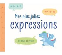 Mes plus jolies expressions : un beau souvenir (dinosaure) - Collectif - Chantecler - broché - Jeux livres objets