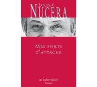 Mes ports d'attache - Louis Nucéra - Grasset - broché - Roman