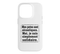 Mes Potes sont Alcooliques Humour Alcool Drôle Entre Amis Coque pour iPhone 14 Pro
