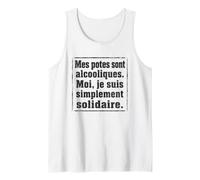 Mes Potes sont Alcooliques Humour Alcool Drôle Entre Amis Débardeur