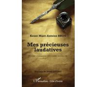 Mes Précieuses Laudatives - Poésie Classique Africaine Moderne