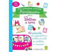 Collectif – Mes premières activités Montessori : Lettres et sons – Larousse