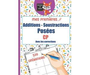 Mes premières Additions - Soustractions posées CP | Champion de Calcul - 520 Opérations: Cahier d'exercices d'additions et soustractions posées pour ... progressive - 520 opérations - Format A4