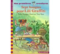 Mes premières aventures, 2 : Sept bougies pour Lili Graffiti