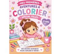 Mes premières aventures à colorier: Spécial filles
