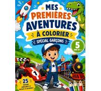 Mes premières aventures à colorier: Spécial garçons