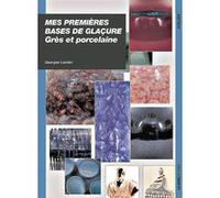 Mes premières bases de glaçure Georges Lanteri (Auteur)