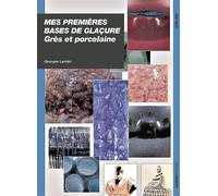 Mes premières bases de glaçure - Georges Lanteri - Ulisseditions - broché - Guide