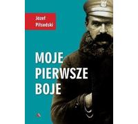 Mes premières batailles - Jozef Pilsudski (Literatur, Geschichte auf Polnisch)
